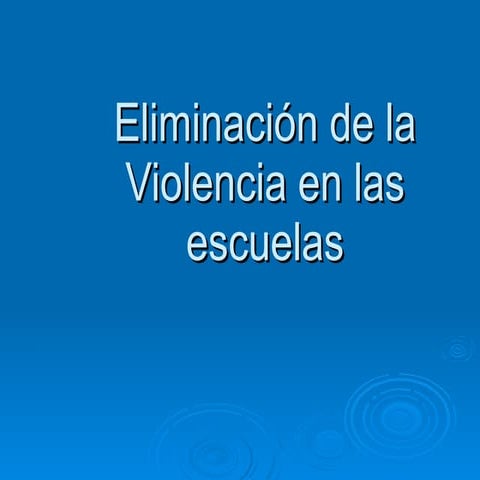 Eliminación de la violencia en las escuelas