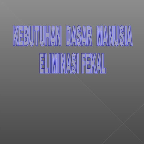 Eliminasi fekal | PPT