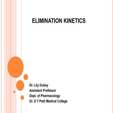 Kinetics of Elimination – First-Order and Zero-Order Kinetics | PPTX