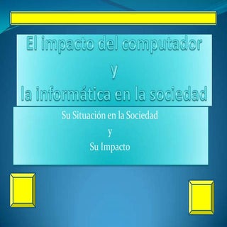 El impacto del computador