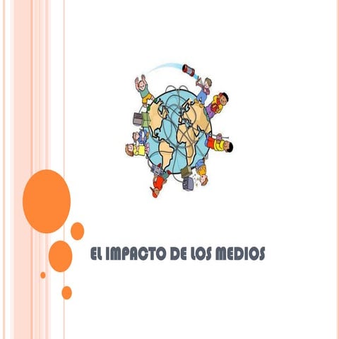 El impacto de los medios 1