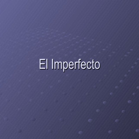 El imperfecto