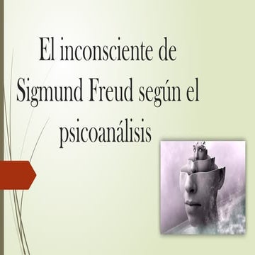 El inconsciente de Sigmund Freud según el psicoanálisis diapo.pptx