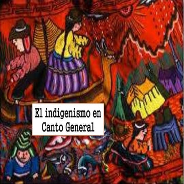 El indigenismo en Canto General
