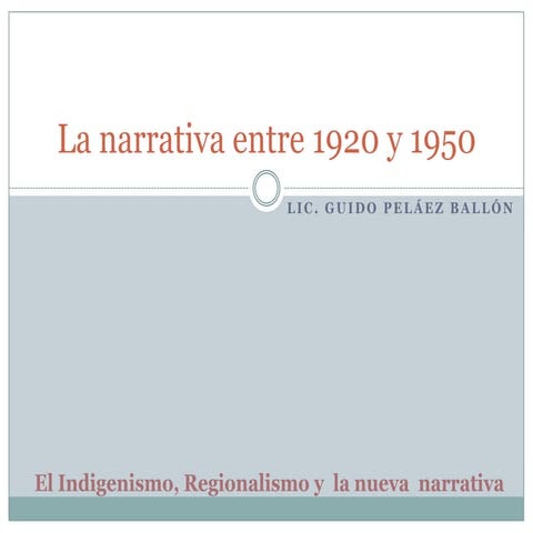 El indigenismo, regionalismo y la nueva técnica narrativa