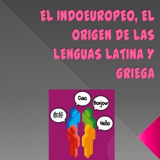El indoeuropeo, el origen de las le...