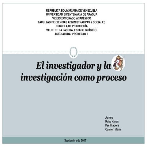 El investigador y la investigación como proceso | PPTX