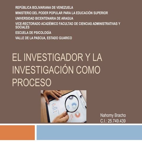 El investigador y la investigación como proceso | PPTX