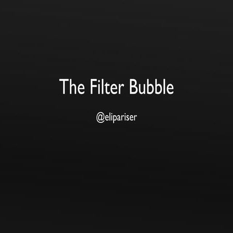 The Filter Bubble: How to Fix Content Curation