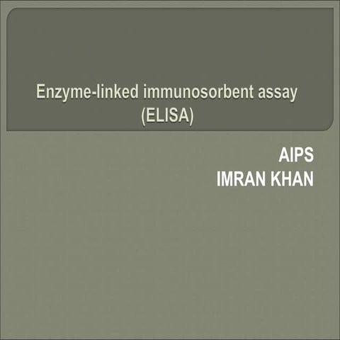 Enzyme linked immunosorbent assay (elisa) | PPTX