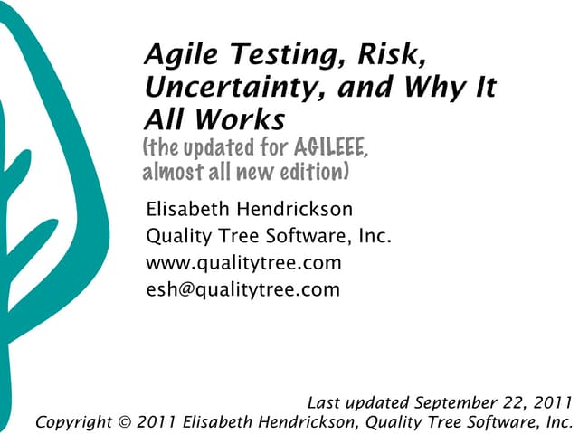 Agile Testing. Risks, Uncertainty and Why It All Works