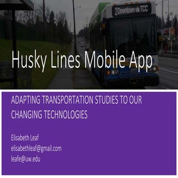Husky Lines Mobile App: Adapting transportation studies to our changing techn...