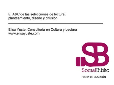 El ABC de las selecciones de lectura: planteamiento, diseño y difusión