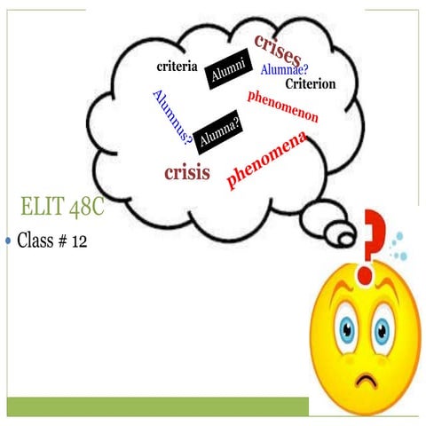 Elit 48 c class 12 post qhq singulars vs plurals