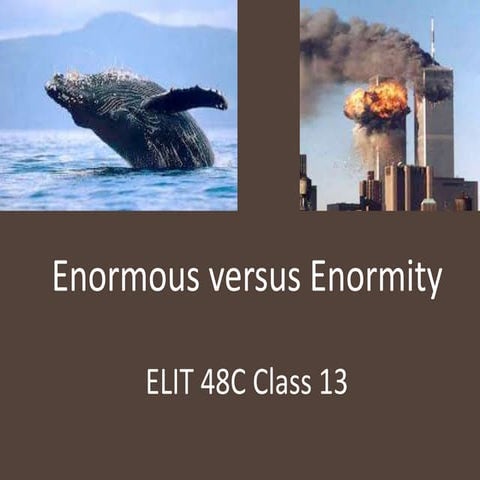 Elit 48 c class 13 enormous vs enormity exam 1