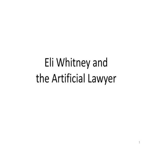 Eli Whitney and the Artificial Lawyer 