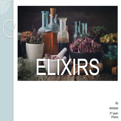 ELIXIRS.pptx 22345q8w7e7eue7r7jsjsjajsjh | PPTX