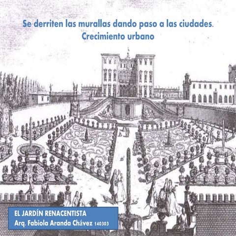 El Jardín Renacentista, Villas Medicis - Arq. Fabiola Aranda Chávez 140303