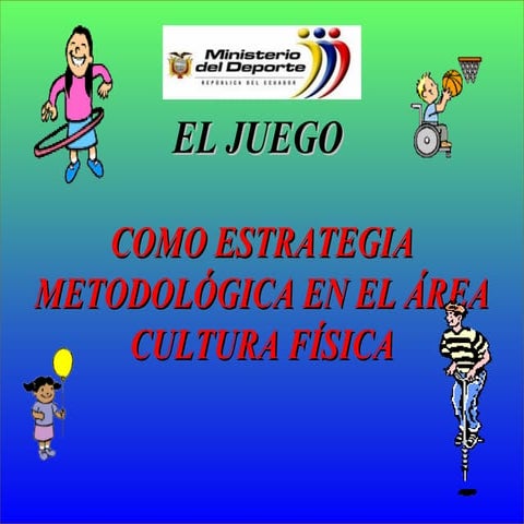El juego estrategia metodologica