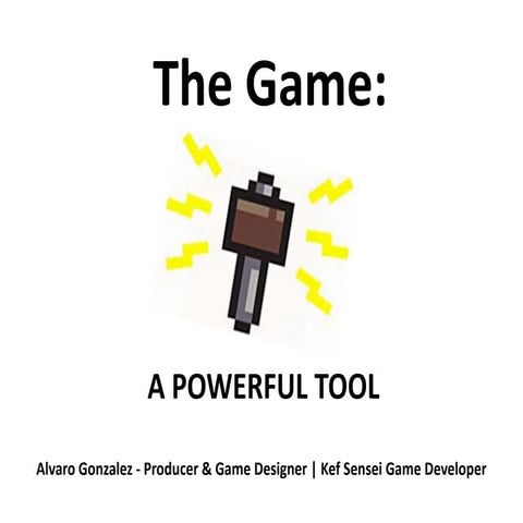 The Game: A powerful tool