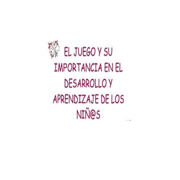 El juego y su importancia en el desarrollo infantil