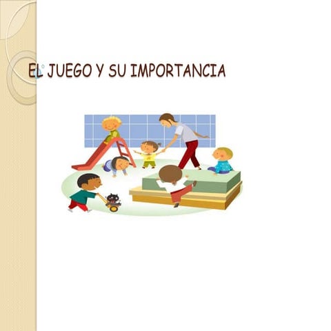 El juego y su importancia