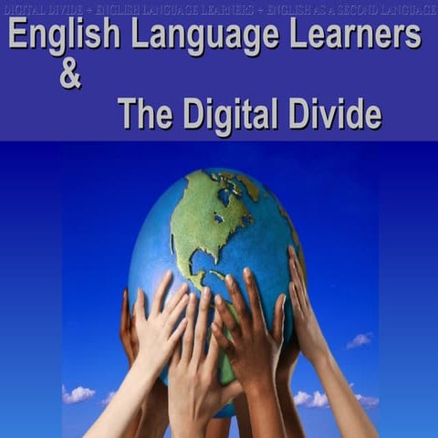 Ell Digital Divide4 Ss