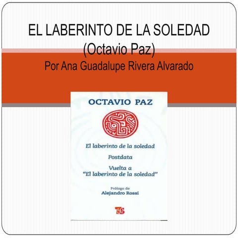 Ensayo El Laberinto de la Soledad de Octavio Paz