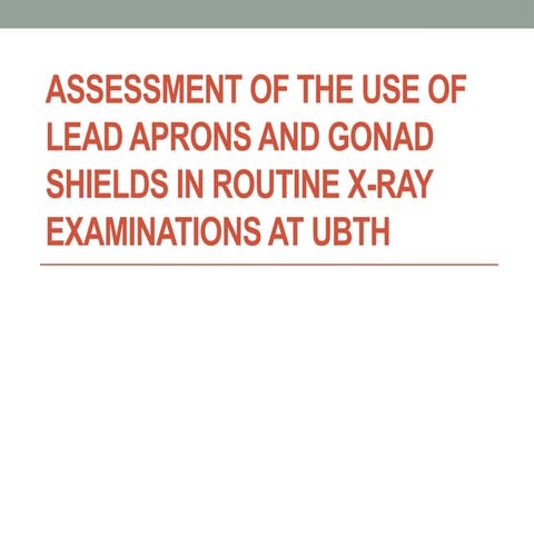 Assessment of the Use of Lead Aprons and Gonad Shields in Routine X-ray ...