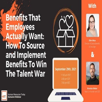 Benefits That Employees Actually Want: How To Source and Implement Benefits T...