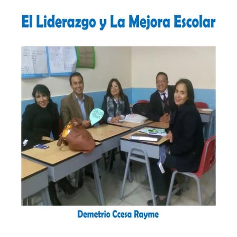 El Liderazgo Educativo y la Mejora Escolar  ccesa007
