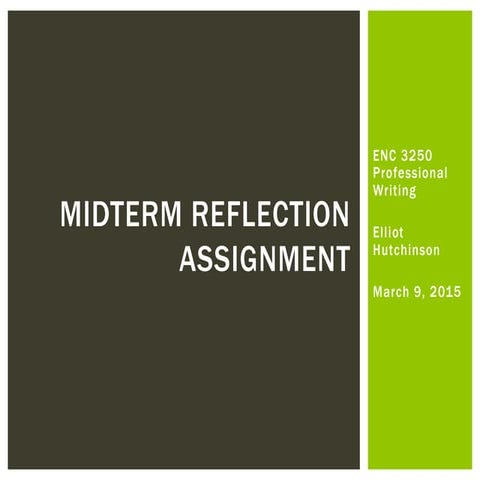 ENC 3250 Professional Writing: Midterm Reflection