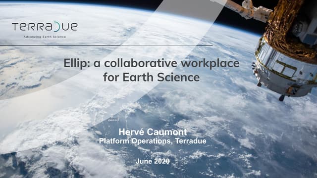Ellip Collaborative Workplace  - 2020 Q2 overview - NextGEOSS webinar