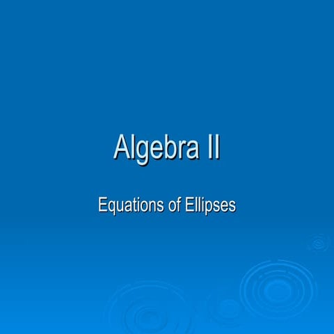 Ellipses - Formulas and Graphs