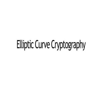 ellipticcurvecryptography.pptx