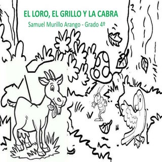 El loro, el grillo y la cabra