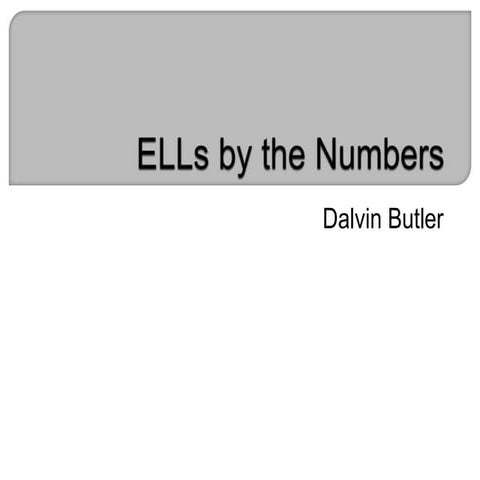ELLs by the Numbers