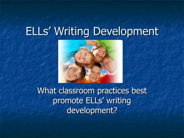 ELLs’ Writing Development