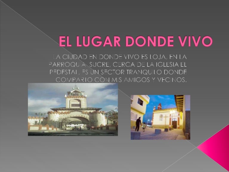 La Historia Del Lugar Donde Vivo