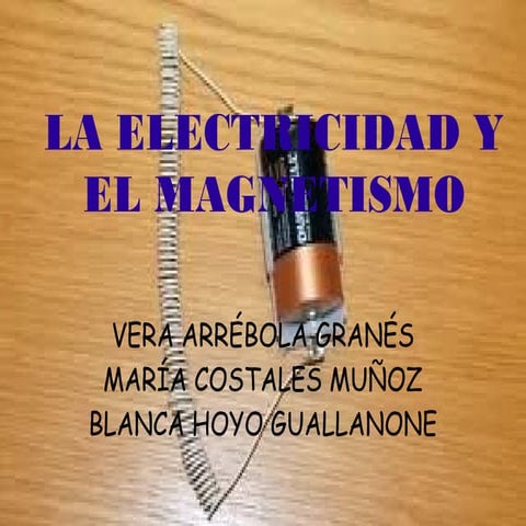 El magnetismo.vera,blancaymaría