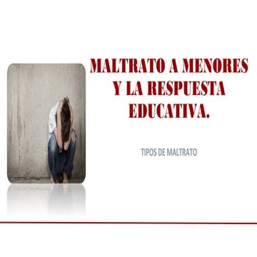 El maltrato a menores y la respuesta educativa