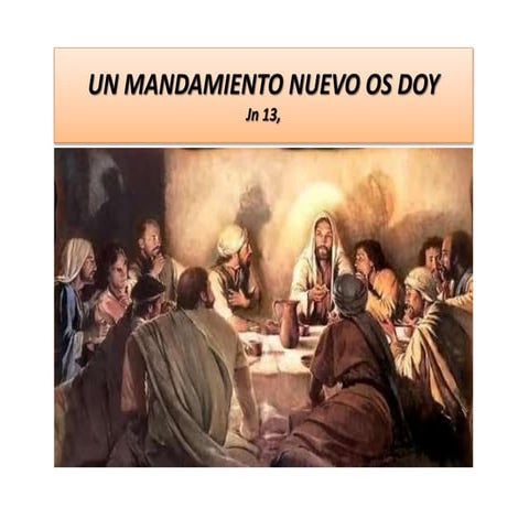 El mandamiento nuevo. ev. este noooo