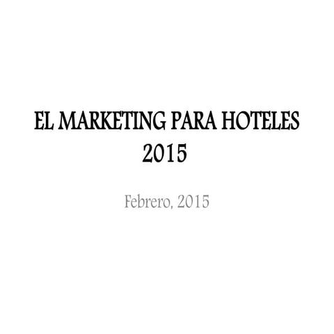 El marketing para hoteles 2015 (2)