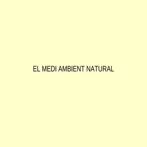 El medi ambient natural