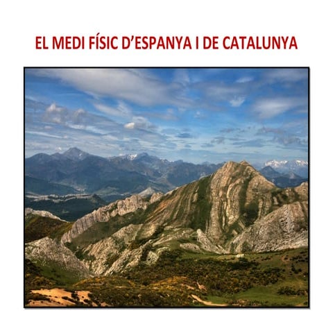 El medi físic d’espanya i de catalunya