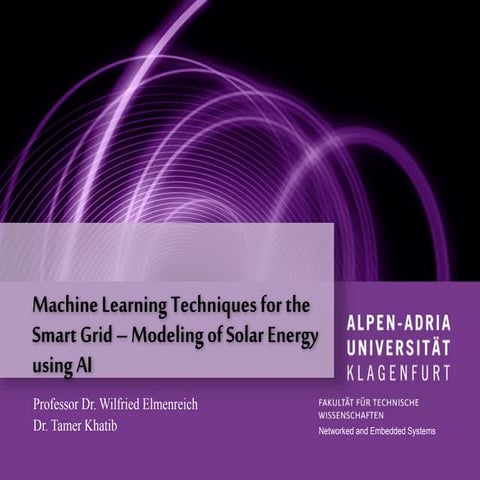 Machine Learning Techniques for the Smart Grid – Modeling of Solar Energy usi...