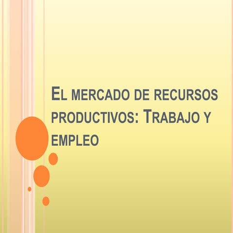 El mercado de recursos productivos