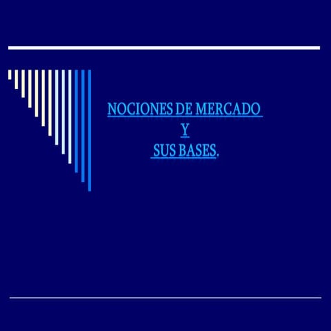 El Mercado y sus Bases