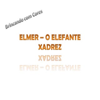 Elmer – o elefante xadrez