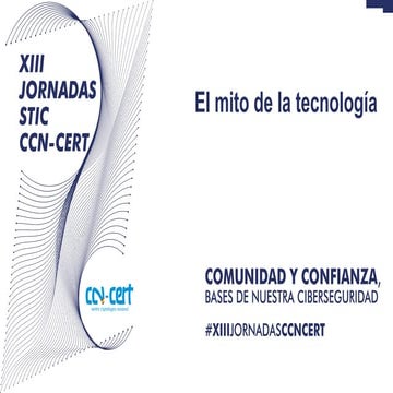 Ingenia en #XIIIJORNADASCCNCERT: El mito de la tecnología
